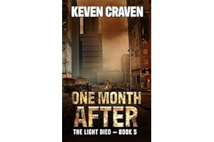 ONE MONTH AFTER (The Light Died Book 5)
