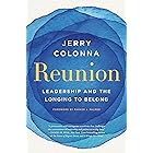 Reunion: Leadership and the Longing to Belong