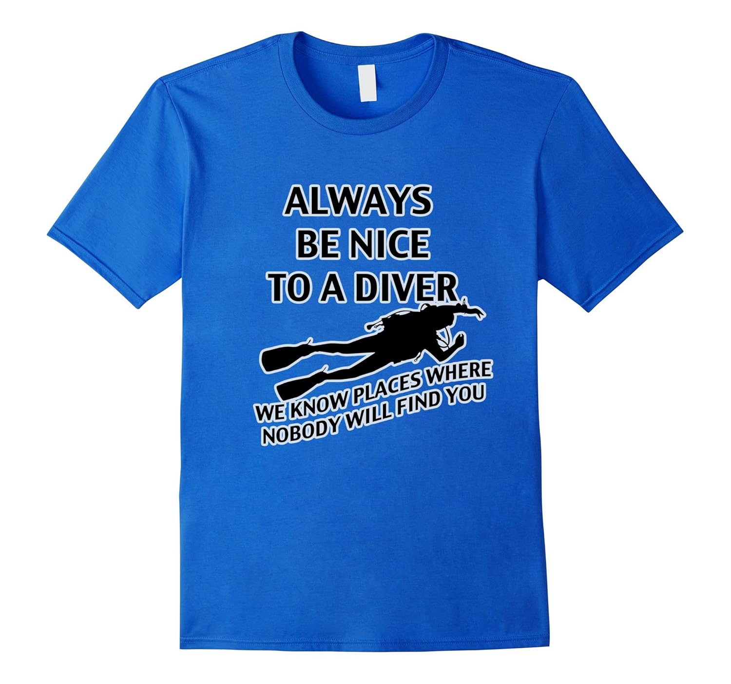 Scuba Diving T Shirt Always Be Nice To A DiverArt Artvinatee