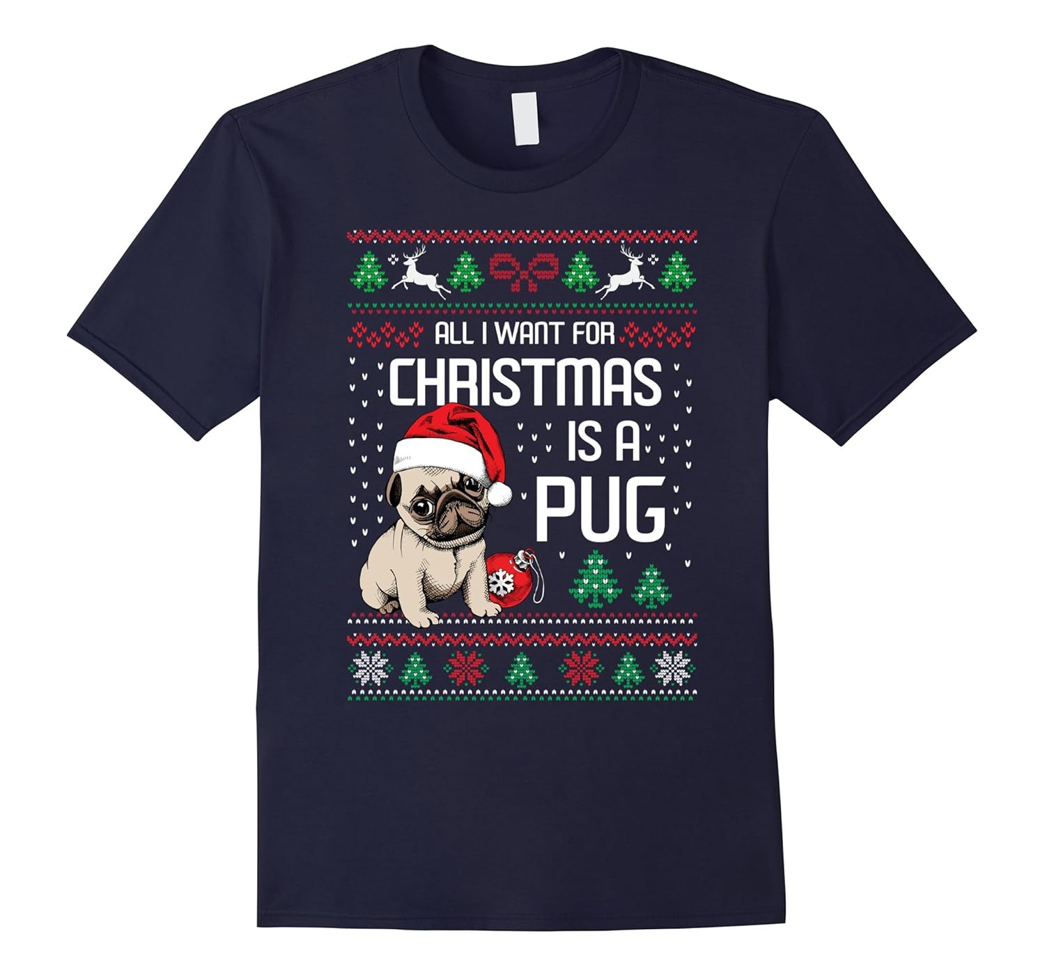 All I Want For Christmas Is a PUG Funny T-shirt-Rose