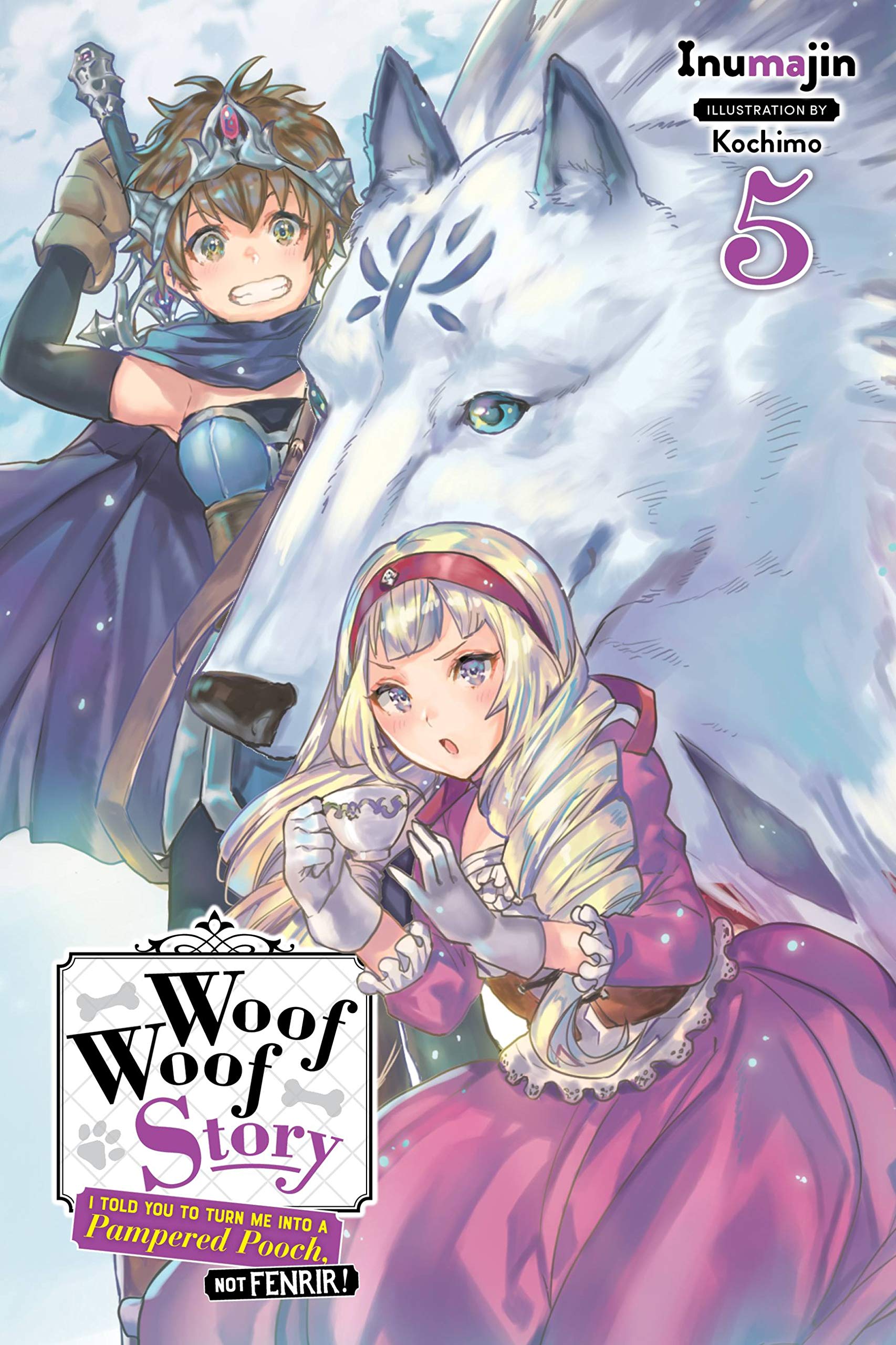 Amazon Woof Woof Story I Told You To Turn Me Into A Pampered Pooch Not Fenrir Vol 5 Light Novel Woof Woof Story Light Novel 5 Inumajin Kochimo Fantasy