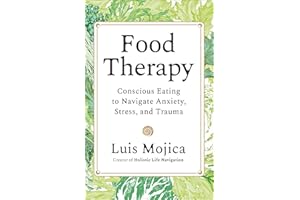 Food Therapy: Conscious Eating to Navigate Anxiety, Stress, and Trauma