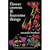 Flower Crowns and Fearsome Things