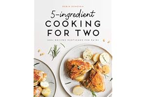 5-Ingredient Cooking for Two: 100 Recipes Portioned for Pairs