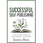 Successful Self-Publishing: How to self-publish and market your book (Books for Writers 1)