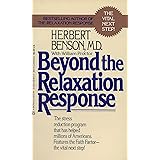 Beyond the Relaxation Response: The Stress-Reduction Program That Has Helped Millions of Americans