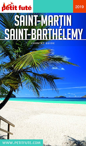 Download SAINT BARTHÉLEMY - SAINT MARTIN 2019 Petit Futé (Country Guide) PDF