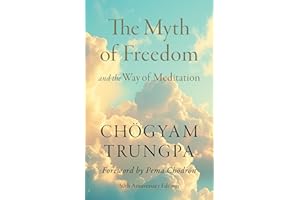 The Myth of Freedom and the Way of Meditation