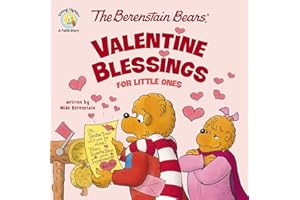 The Berenstain Bears' Valentine Blessings for Little Ones