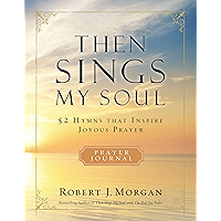 Then Sings My Soul: 52 Hymns that Inspire Joyous Prayer book cover