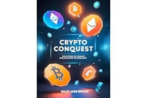 Crypto Conquest: The Future of Finance in Block chain Technology