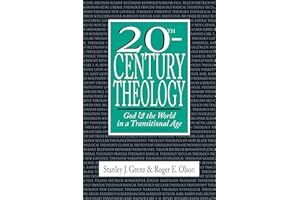20th-Century Theology: God and the World in a Transitional Age