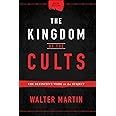 The Kingdom of the Cults: The Definitive Work on the Subject