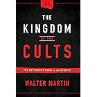 The Kingdom of the Cults: The Definitive Work on the Subject