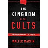 The Kingdom of the Cults: The Definitive Work on the Subject
