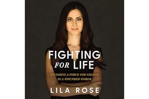 Fighting for Life: Becoming a Force for Change in a Wounded World