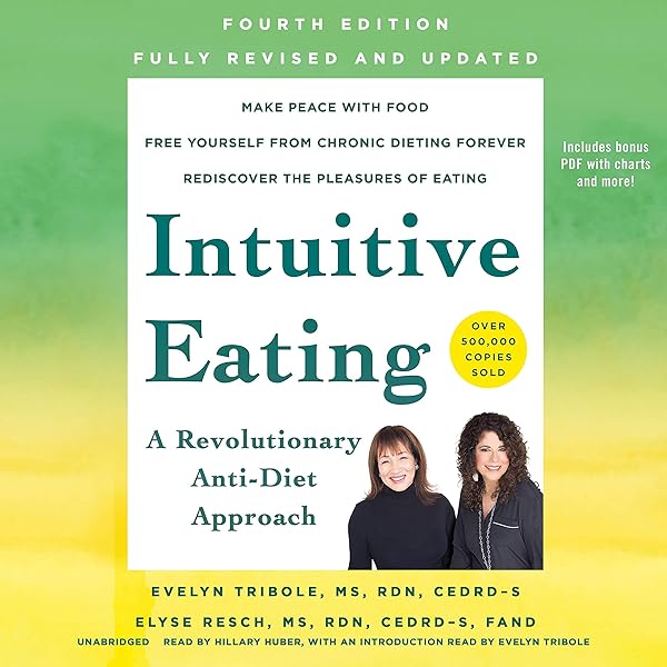 Intuitive Eating, 4th Edition: A Revolutionary Anti-Diet ...