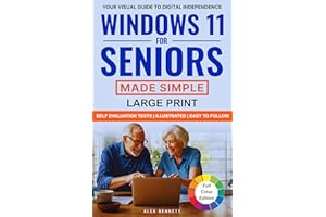 Windows 11 for Seniors Made Simple: Your Visual Guide to Digital Independence: Enjoy Easy Video Calls with Grandkids, Breeze 