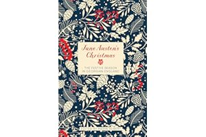 Jane Austen's Christmas: The Festive Season in Georgian England