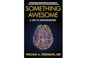 Something Awesome: A Life in Neurosurgery