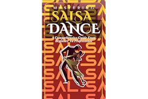 Mastering Salsa Dance: A comprehensive guide from beginner to professional