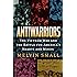 Antiwarriors: The Vietnam War and the Battle for America's Hearts and Minds (Vietnam, America in the War Years, V. 1)