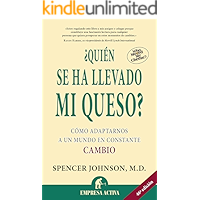 ¿Quién se ha llevado mi queso?: Cómo adaptarnos en un mundo en constante cambio (Narrativa empresarial) (Spanish Edition… book cover