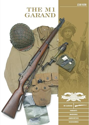 Download The M1 Garand: Variants, Markings, Ammunition, Accessories PDF