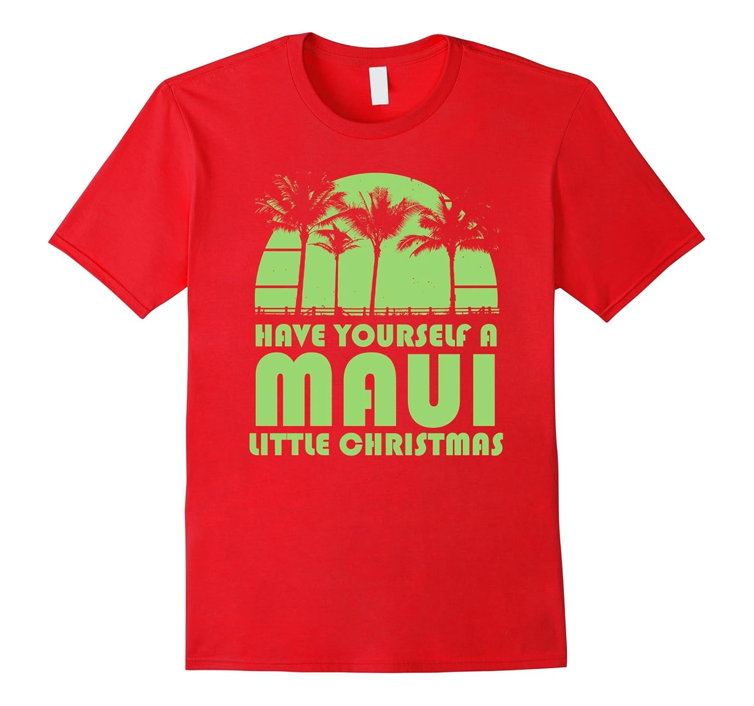 Have Yourself a Maui Little Christmas Cute Hawaii T Shirt-ANZ