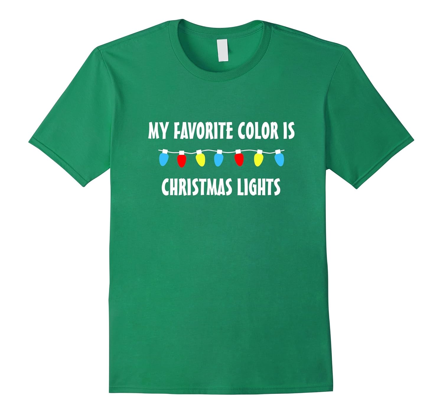 My favorite color is Christmas lights Christmas tshirtCL Colamaga