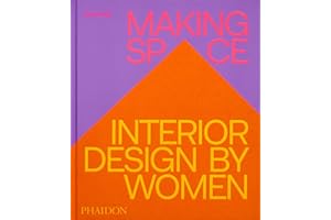 Making Space: Interior Design by Women