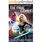 The Final Gambit: A Space Opera Adventure (The Emiliana Chronicles Book 4)