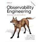 Observability Engineering: Achieving Production Excellence