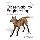 Observability Engineering: Achieving Production Excellence