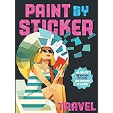 Paint by Sticker (Official): Travel: Re-create 12 Vintage Posters One Sticker at a Time!