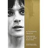 Withdrawn Traces: Searching for the Truth about Richey Manic, Foreword by Rachel Edwards
