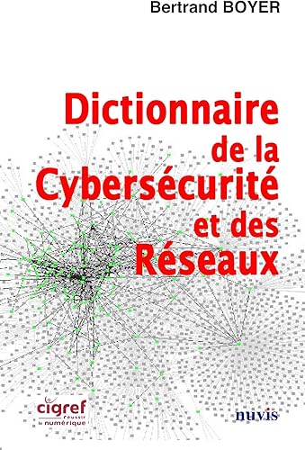 Download Dictionnaire de la Cybersécurité et des Réseaux PDF
