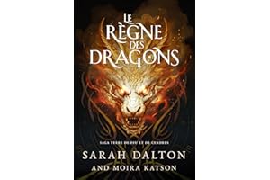 Le Règne des Dragons (Saga Terre de Feu et de Cendres t. 4) (French Edition)