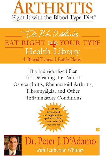 Download Arthritis: Fight it with the Blood Type Diet (Eat Right 4 Your Type) (English Edition) PDF