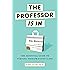 The Professor Is In: The Essential Guide To Turning Your Ph.D. Into a Job