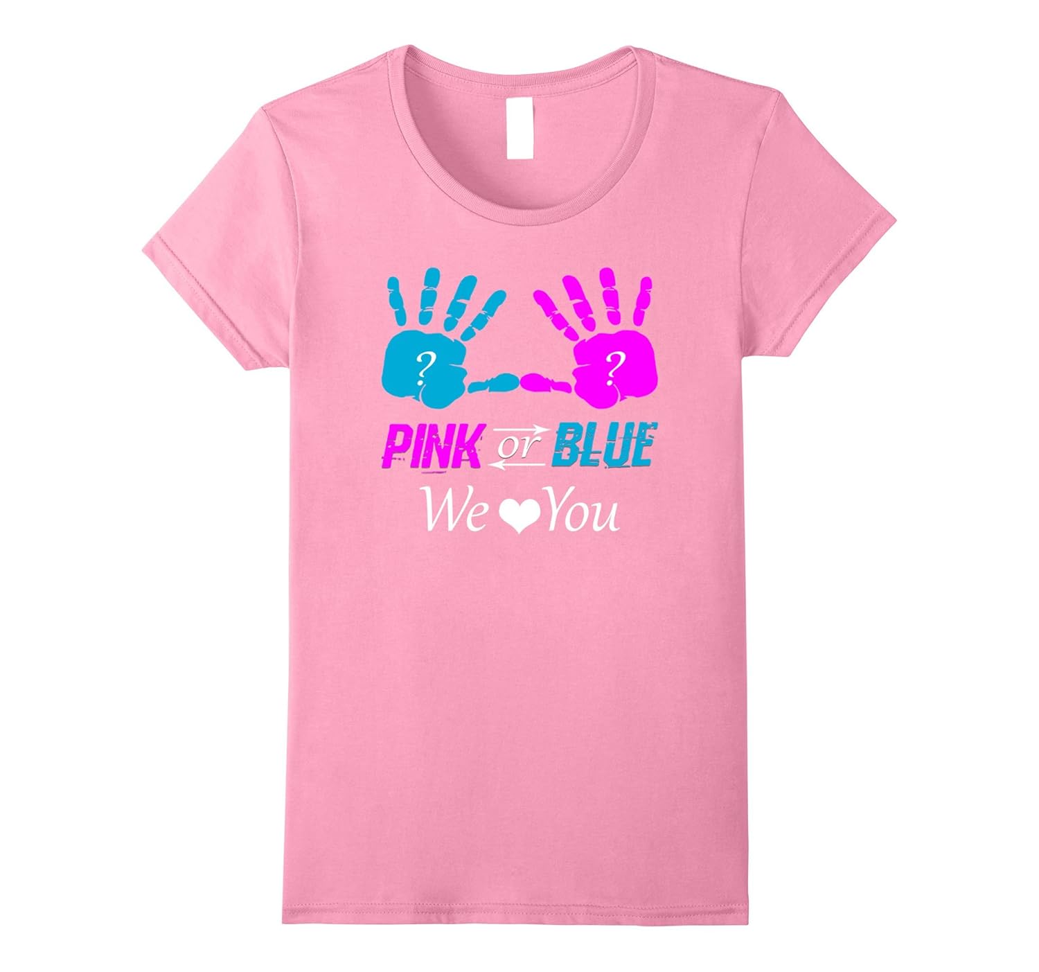 Pink Or Blue We Love You Boy Girl Baby Gender Reveal T Shirt Pink Or Blue We Love You Boy Girl Baby Gender Reveal T Shirt