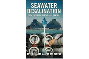 SEAWATER DESALINATION: FROM THEORY TO SUSTAINABLE PRACTICE