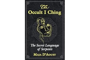 The Occult I Ching: The Secret Language of Serpents