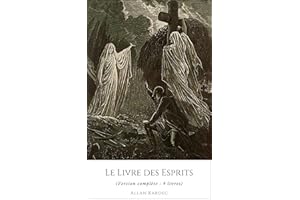 Le Livre des Esprits (Version complète : 4 livres) (French Edition)