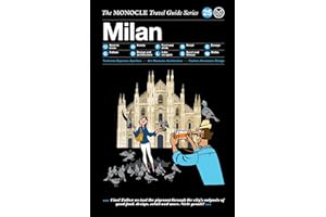 The Monocle Travel Guide to Milan: The Monocle Travel Guide Series