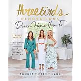 Three Birds Renovations: Dream Home How-To