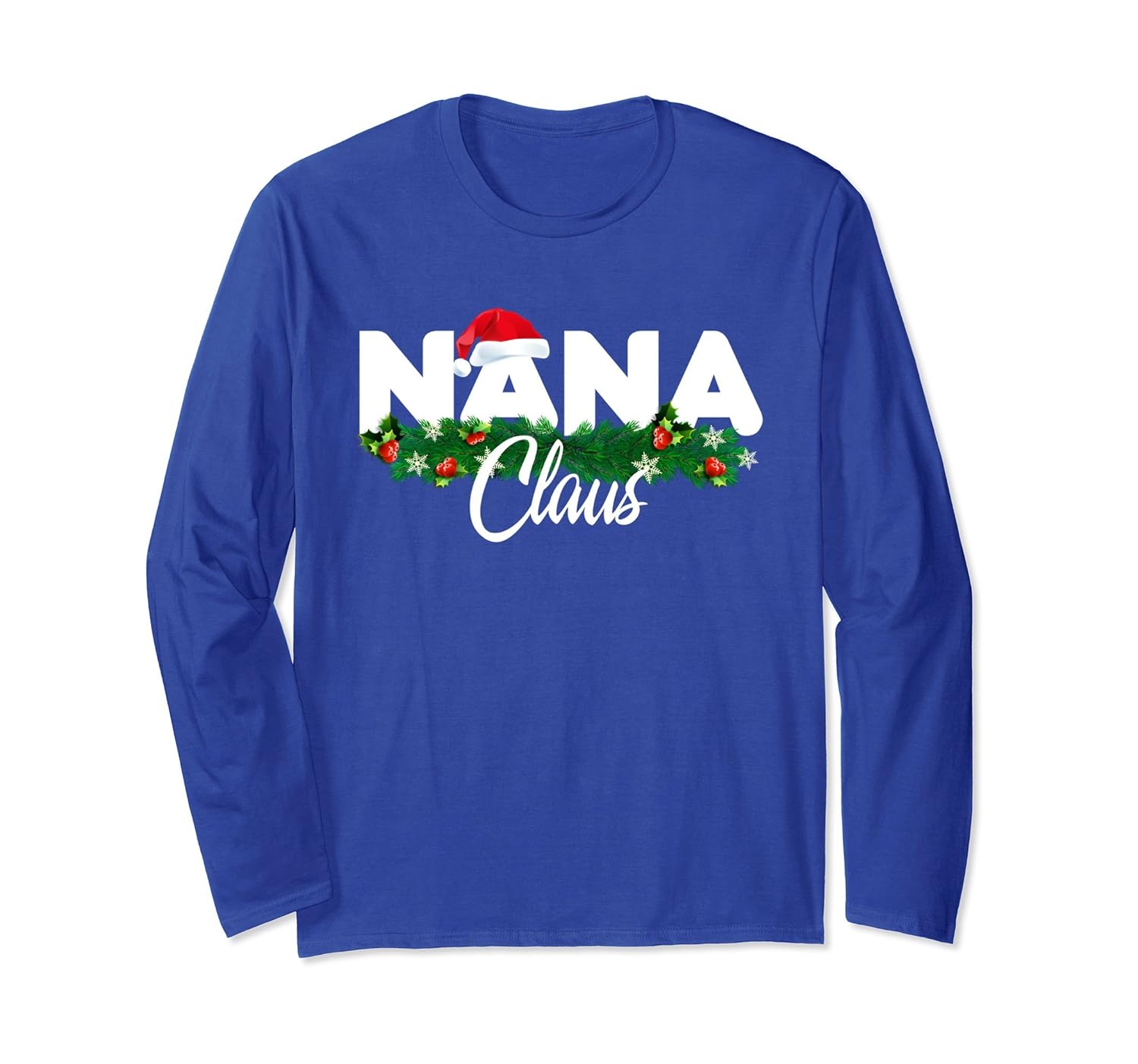 Nana Claus Long Sleeve Nana Christmas Grandma Nana Life-ANZ