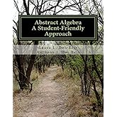 Abstract Algebra: A Student-Friendly Approach
