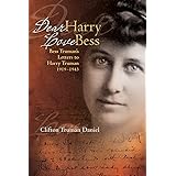 Dear Harry, Love Bess: Bess Truman's Letters to Harry Truman, 1919-1943