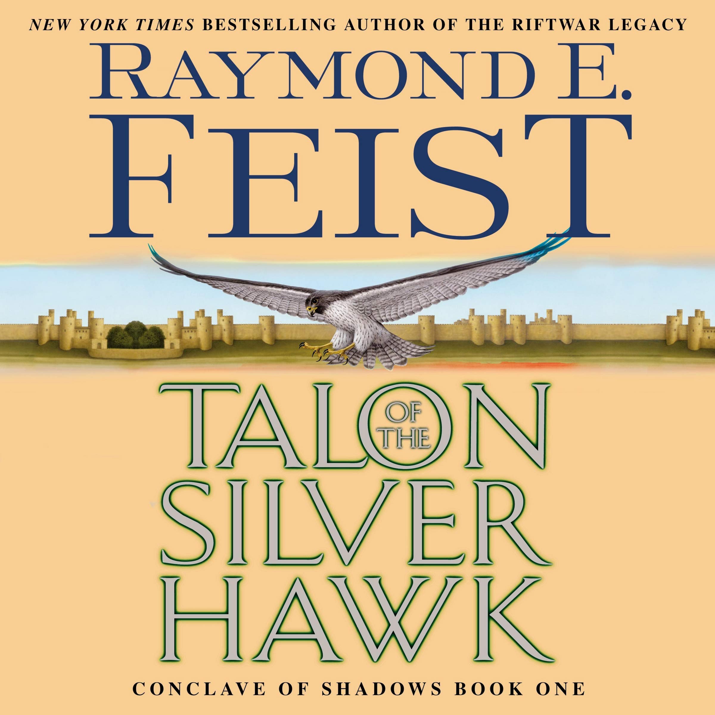Talon Of The Silver Hawk Conclave Of Shadows Book One The Conclave Of Shadows Series The Conclave Of Shadows Series 1 Raymond E Feist 9781094132686 Amazon Com Books